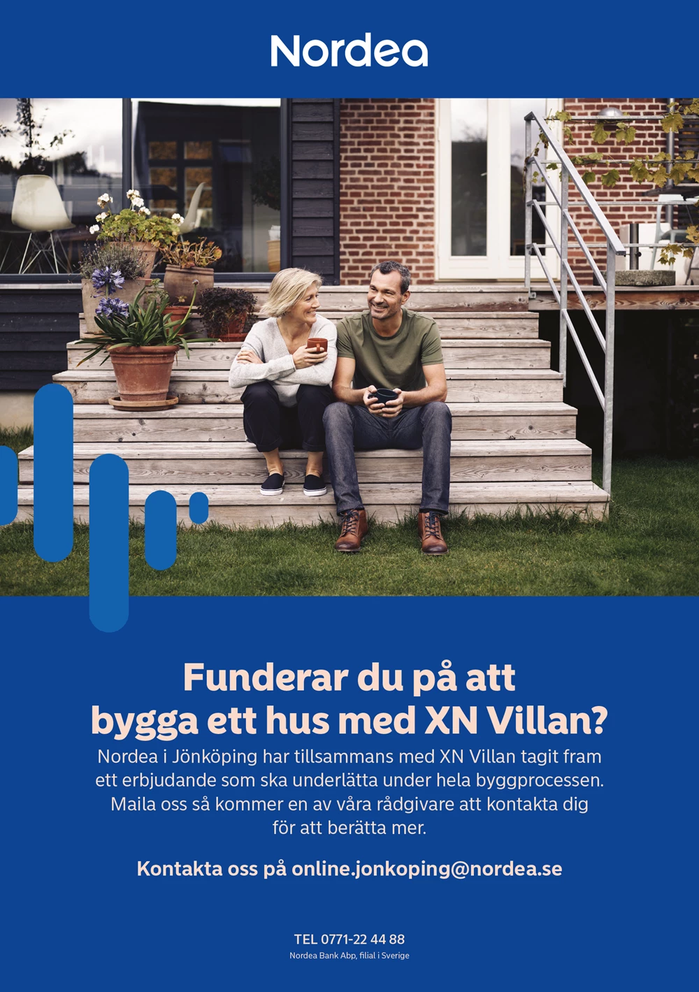 Finansiera din XN Villa tillsammans med Nordea Finansiera din XN Villa tillsammans med Nordea